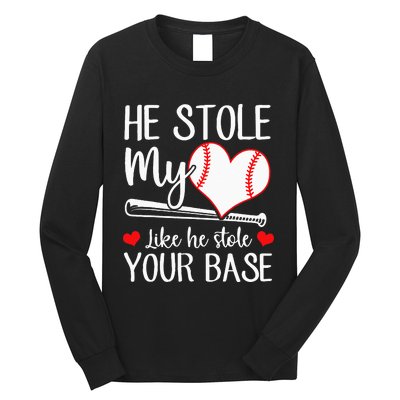 Baseball He Stole My Heart Like He Stole Your Base Long Sleeve Shirt