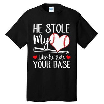 Baseball He Stole My Heart Like He Stole Your Base Tall T-Shirt