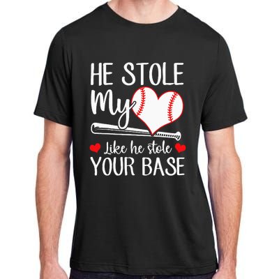 Baseball He Stole My Heart Like He Stole Your Base Adult ChromaSoft Performance T-Shirt