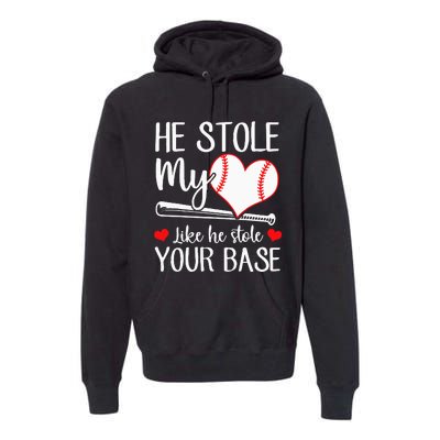 Baseball He Stole My Heart Like He Stole Your Base Premium Hoodie