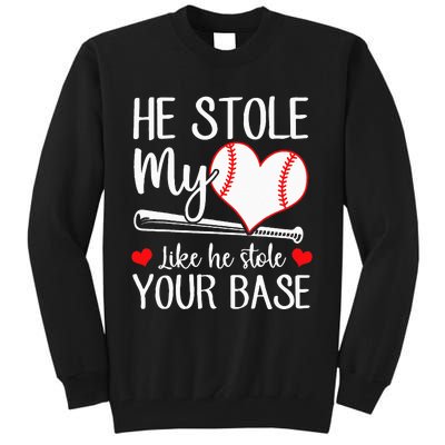 Baseball He Stole My Heart Like He Stole Your Base Tall Sweatshirt