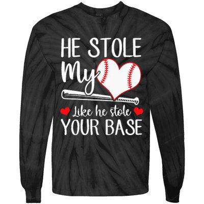 Baseball He Stole My Heart Like He Stole Your Base Tie-Dye Long Sleeve Shirt