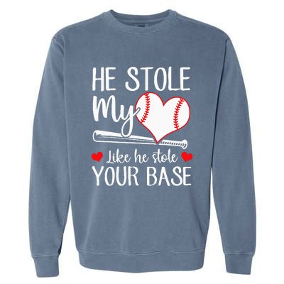 Baseball He Stole My Heart Like He Stole Your Base Garment-Dyed Sweatshirt