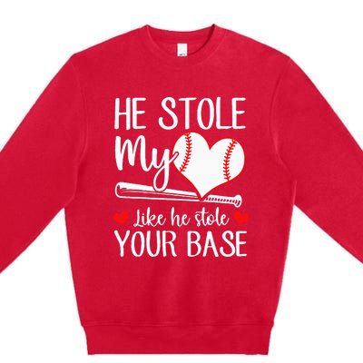 Baseball He Stole My Heart Like He Stole Your Base Premium Crewneck Sweatshirt