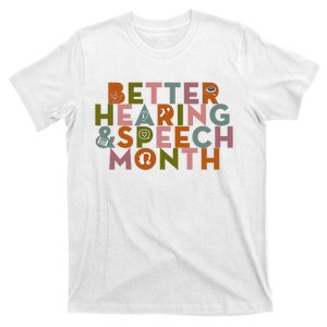 Better Hearing & Speech Month Proud Speech Pathologist SLP T-Shirt