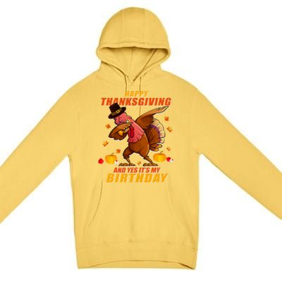 Birthday Happy Thanksgiving Dabbing Turkey Dab Gift Premium Pullover Hoodie