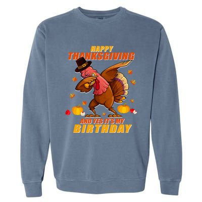 Birthday Happy Thanksgiving Dabbing Turkey Dab Gift Garment-Dyed Sweatshirt