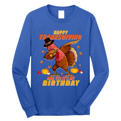 Birthday Happy Thanksgiving Dabbing Turkey Dab Gift Long Sleeve Shirt