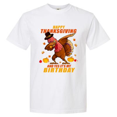 Birthday Happy Thanksgiving Dabbing Turkey Dab Gift Garment-Dyed Heavyweight T-Shirt