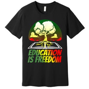 Black History T Shirts For Women Men Education Is Freedom Premium T-Shirt