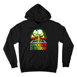 Black History T Shirts For Women Men Education Is Freedom Tall Hoodie