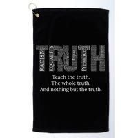 Black History Teach The Truth The Whole Truth And Nothing But The Truth Golf Towel