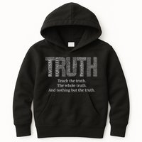 Black History Teach The Truth The Whole Truth And Nothing But The Truth Kids Hoodie