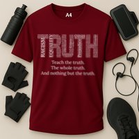 Black History Teach The Truth The Whole Truth And Nothing But The Truth Performance Shirt