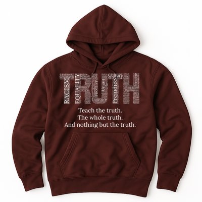 Black History Teach The Truth The Whole Truth And Nothing But The Truth Hoodie