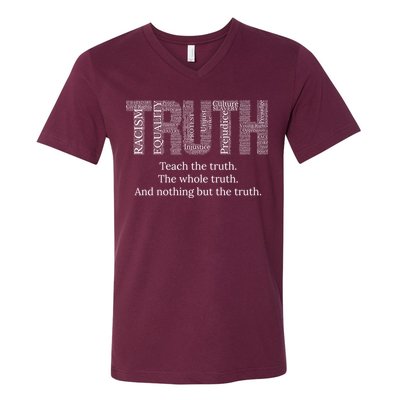 Black History Teach The Truth The Whole Truth And Nothing But The Truth V-Neck T-Shirt