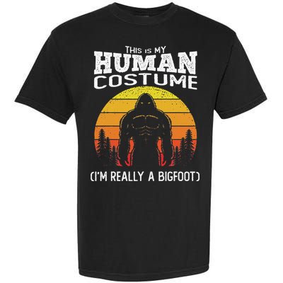 Bigfoot Halloween This Is My Human Costume Im A Bigfoot Garment-Dyed Heavyweight T-Shirt