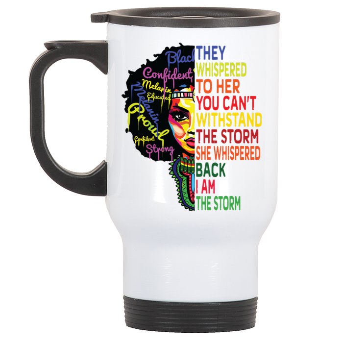 Black History T For Women I Am The Storm Juneteenth Stainless Steel Travel Mug