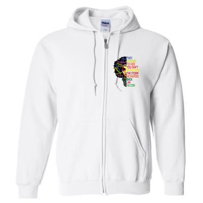 Black History T For Women I Am The Storm Juneteenth Full Zip Hoodie