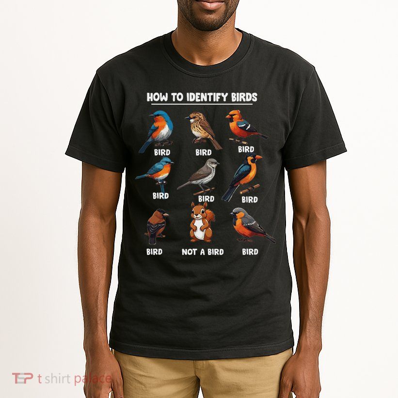 Bird How To Identify Birds Birds Lovers Watching Tall T-Shirt