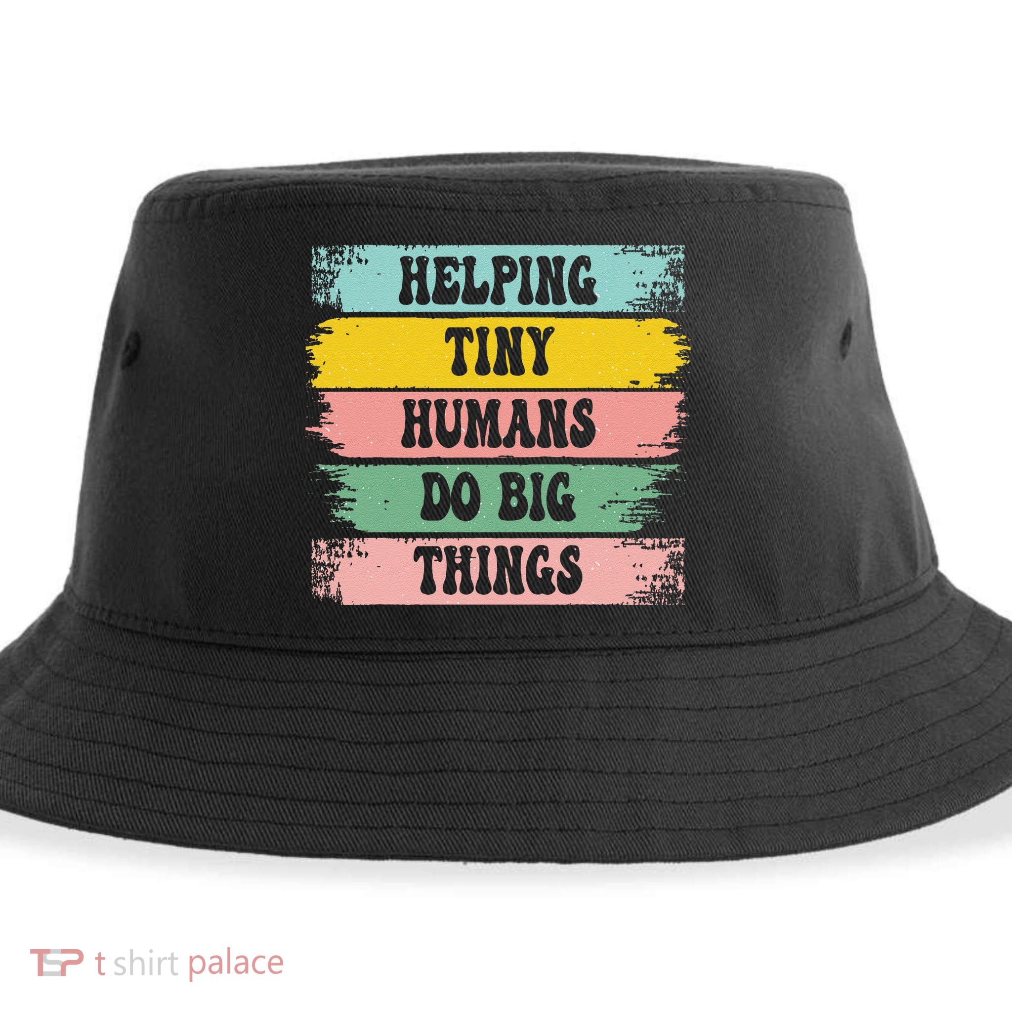 Brushstroke Helping Tiny Humans Do Big Things Speed Teacher Sustainable Bucket Hat