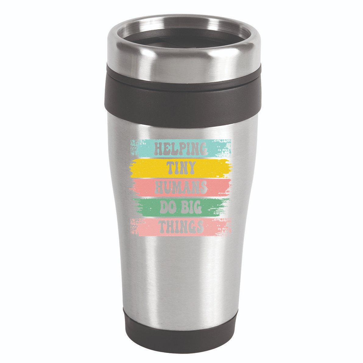 Brushstroke Helping Tiny Humans Do Big Things Speed Teacher 16oz Travel Tumbler