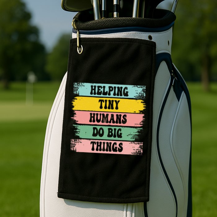 Brushstroke Helping Tiny Humans Do Big Things Speed Teacher Golf Towel