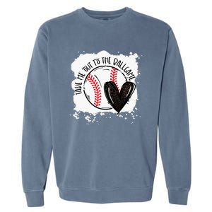 Ball Heart Take Me Out To Ball Game Ball Season Garment-Dyed Sweatshirt