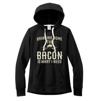 Bringing Home The Bacon Is What I Need Wild Hog Hunter Women's Fleece Hoodie