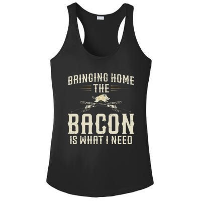 Bringing Home The Bacon Is What I Need Wild Hog Hunter Ladies PosiCharge Competitor Racerback Tank