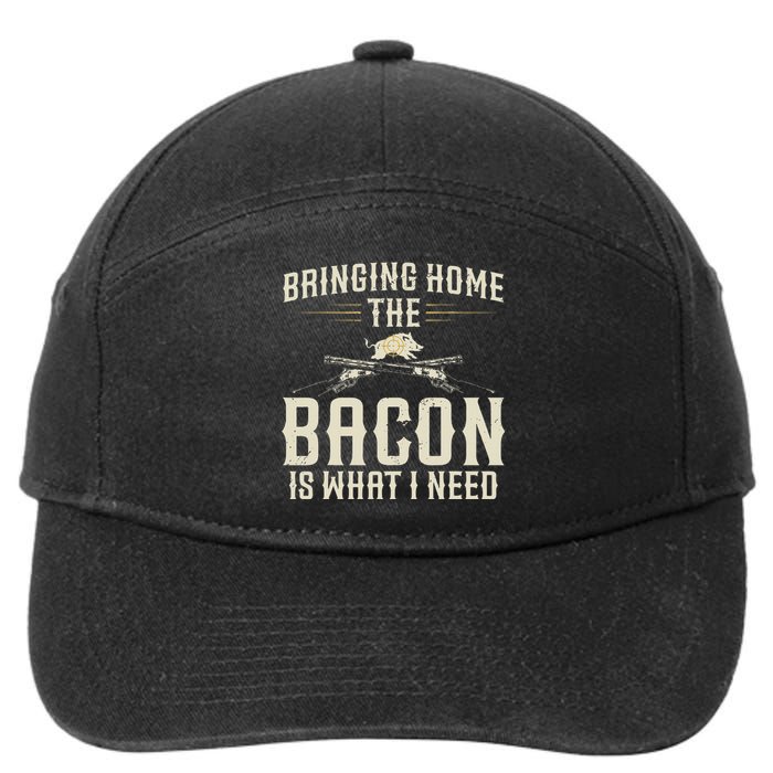 Bringing Home The Bacon Is What I Need Wild Hog Hunter 7-Panel Snapback Hat