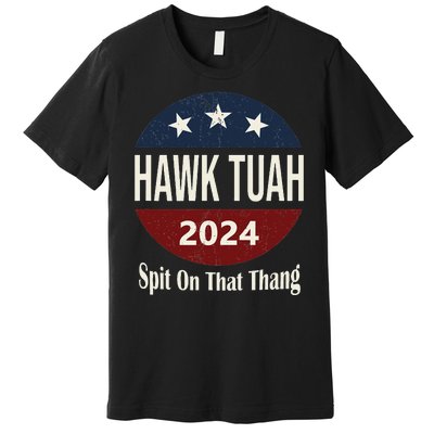 Bold Hawk Tuah Funny Statement Premium T-Shirt