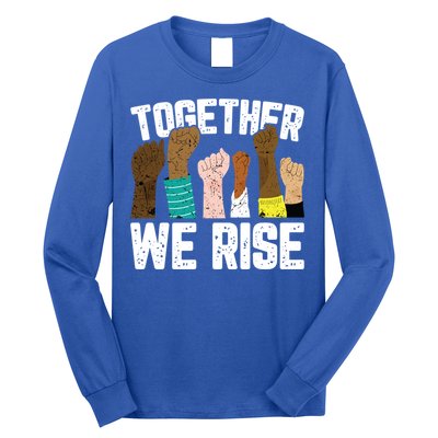 Black History We Rise Together Cool African American Funny Gift Long Sleeve Shirt