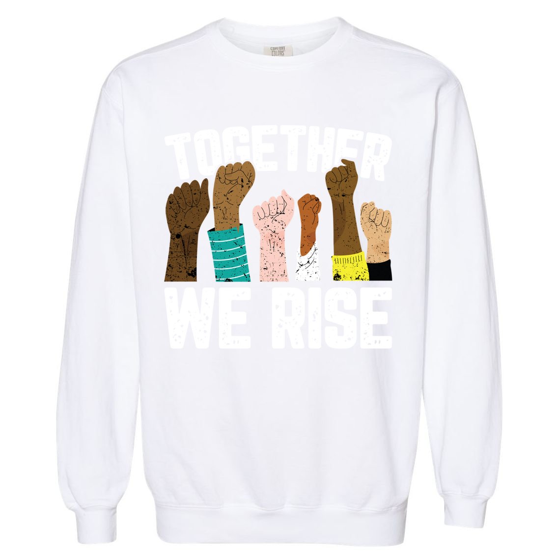 Black History We Rise Together Cool African American Funny Gift Garment-Dyed Sweatshirt