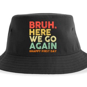 Bruh Here We Go Again Happy First Day Of School Retro Sustainable Bucket Hat