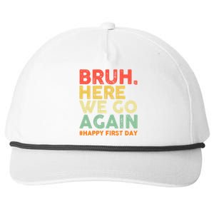 Bruh Here We Go Again Happy First Day Of School Retro Snapback Five-Panel Rope Hat