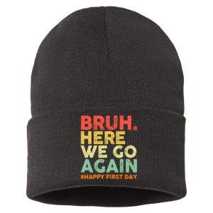 Bruh Here We Go Again Happy First Day Of School Retro Sustainable Knit Beanie