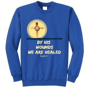 By His Wounds Isaiah 53 Christian Good Friday Scripture Great Gift Sweatshirt