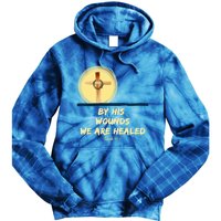 By His Wounds Isaiah 53 Christian Good Friday Scripture Great Gift Tie Dye Hoodie