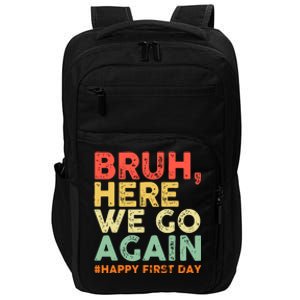 Bruh Here We Go Again Happy First Day Of School Retro Funny Impact Tech Backpack