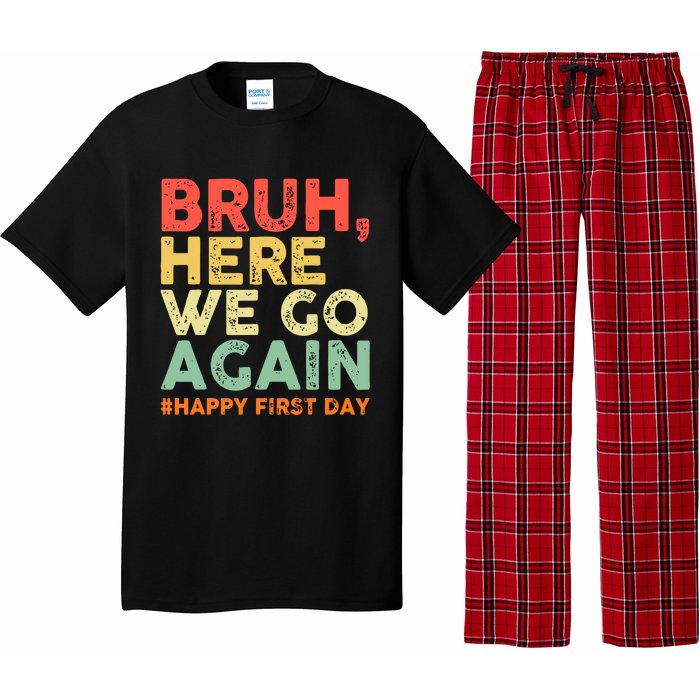 Bruh Here We Go Again Happy First Day Of School Retro Funny Pajama Set