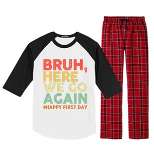 Bruh Here We Go Again Happy First Day Of School Retro Funny Raglan Sleeve Pajama Set