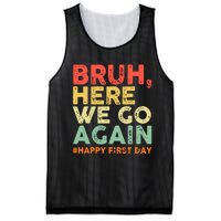 Bruh Here We Go Again Happy First Day Of School Retro Funny Mesh Reversible Basketball Jersey Tank