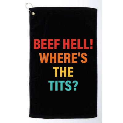 Beef Hell! WhereS The Tits Joke Golf Towel