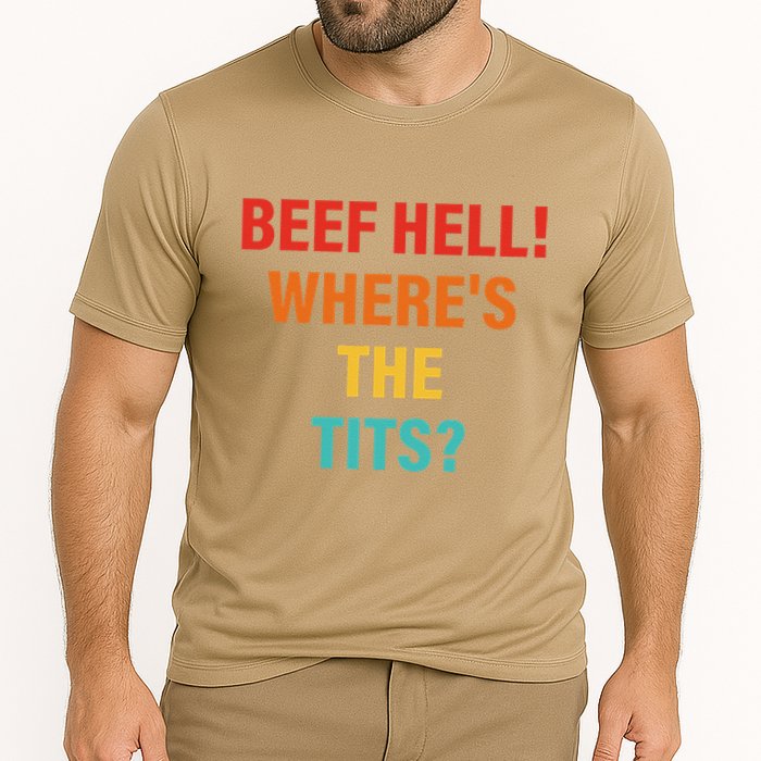 Beef Hell! WhereS The Tits Joke Cooling Performance Crew T-Shirt