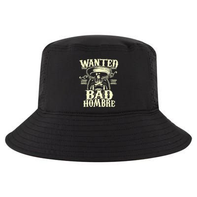 Bad Hombre Wanted Funny Cinco De Mayo Cool Comfort Performance Bucket Hat