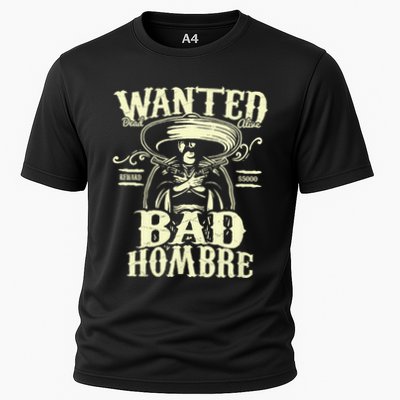 Bad Hombre Wanted Funny Cinco De Mayo Performance Shirt