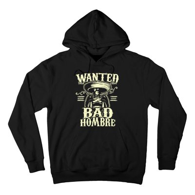 Bad Hombre Wanted Funny Cinco De Mayo Hoodie