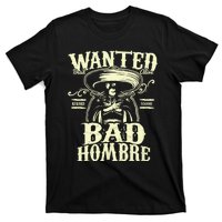 Bad Hombre Wanted Funny Cinco De Mayo T-Shirt