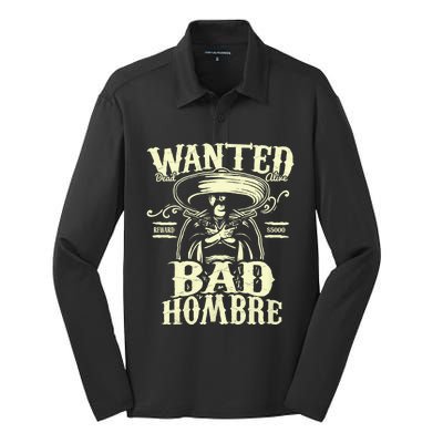 Bad Hombre Wanted Funny Cinco De Mayo Silk Touch Performance Long Sleeve Polo